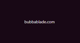 Bubbablade.com