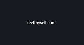 Feelthyself.com