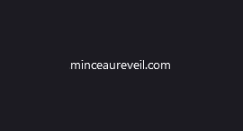 Minceaureveil.com