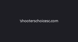 Shooterschoicesc.com